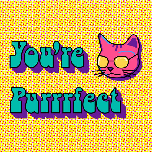 You're Purrrfect
